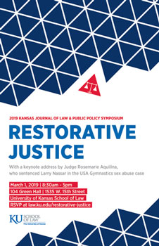 2019 Kansas Journal of Law & Public Policy Symposium poster: Restorative Justice