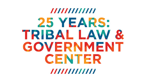25 Years: Tribal Law and Government Center