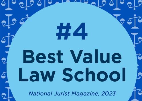 #4 Best Value Law School by National Jurist Magazine, 2023